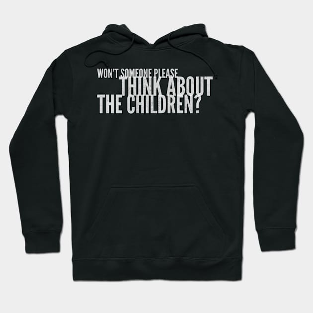 Won't someone please think about the children? 2 Hoodie by mike11209